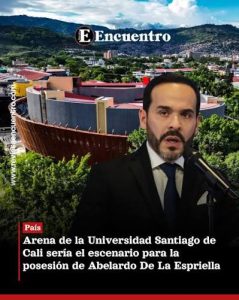 Posesión presidencial de Abelardo de la Espriella será en Cali: Congreso aprobó el traslado de la ceremonia